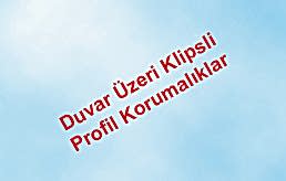 Duvar Üzeri Klipsli Profil Korumalıklar 